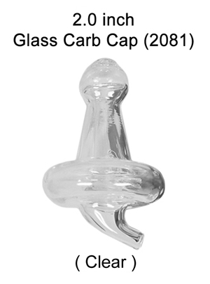 2 Inch Clear Glass Carb Cap
